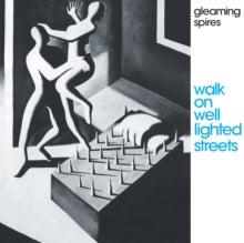 GLEAMING SPIRES - WALK ON WELL LIGHTED STREETS - CD