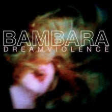BAMBARA - Dreamviolence - Vinyl Record