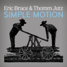 Eric Brace & Thomm J - Simple Motion - CD