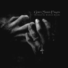 Grey Skies Fallen - Molded By Broken Hands - Vinyl Record