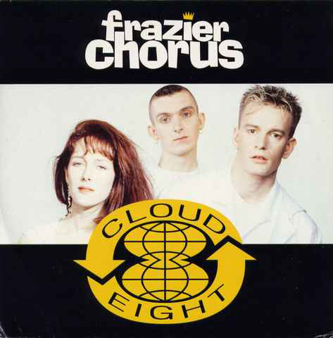 Frazier Chorus - Cloud 8 - Used Vinyl Record 7"