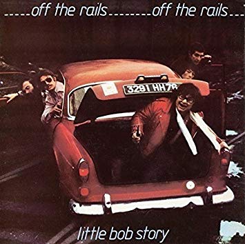 Little Bob Story - Off The Rails Plus Live In 78 - CD