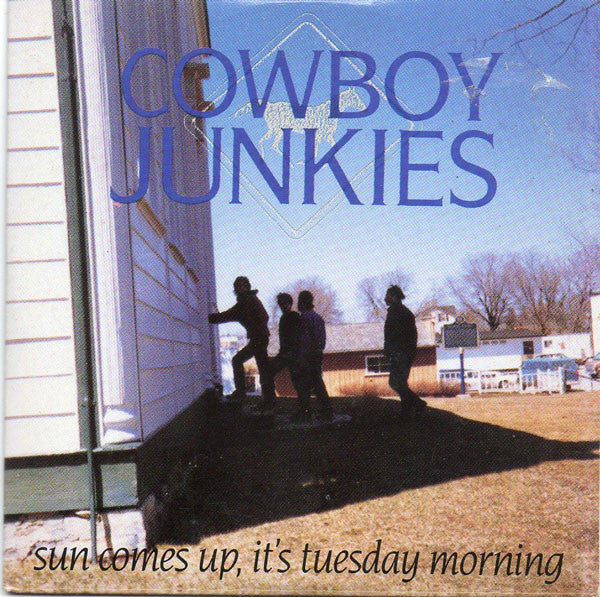 Cowboy Junkies - Sun Comes Up, It's Tuesday Morning - Used CD