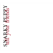 SNARKY PUPPY - TELL YOUR.. -CDDVD- - cd2