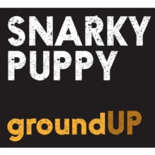 SNARKY PUPPY - GROUND UP -CDDVD/DIGI- - cd2