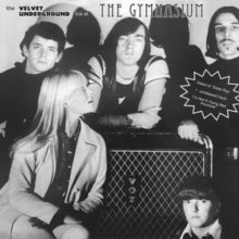 VELVET UNDERGROUND - Live At The Gymnasium. NYC 30 April 1967 - Vinyl