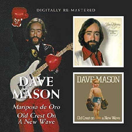 Dave Mason - Mariposa De Oro / Old Crest On A New Wave - CDD