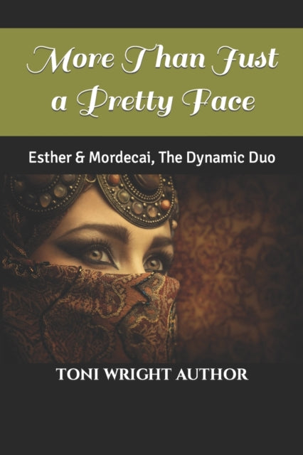 AUTHOR - More Than Just a Pretty Face Esther & Mordecai, The Dynamic