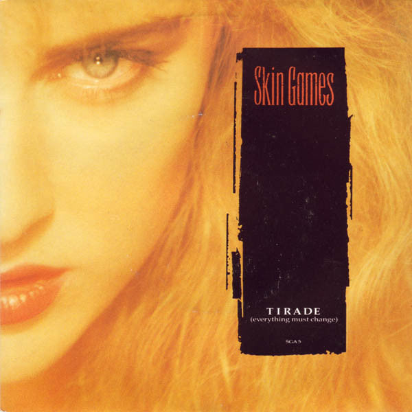 Skin Games - Tirade (Everything Must Change) - Used Vinyl Record 7"