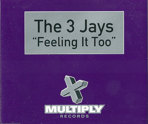 3 Jays - Feeling It Too - Used CD