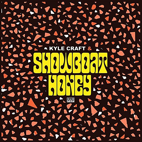 KYLE CRAFT - SHOWBOAT HONEY - Vinyl Record 12" RECORD