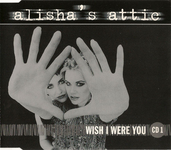 Alisha's Attic - Wish I Were You - Used CD