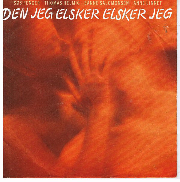 Sos Fenger - Den Jeg Elsker Elsker Jeg - Used Vinyl Record 7"
