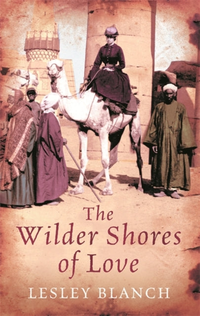 Lesley Blanch - Wilder Shores Of Love - Paperback