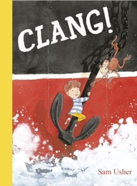 Sam Usher - Clang! : Adventures with Grandad - New Hardback