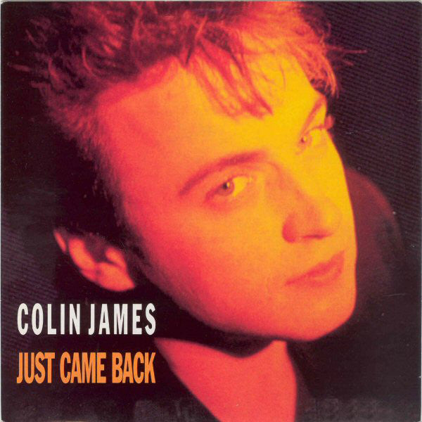 Colin James - Just Came Back - Used Vinyl Record 7"