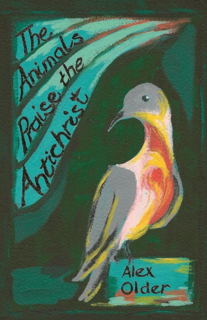 Older - Animals Praise the Antichrist - New paperback or softback
