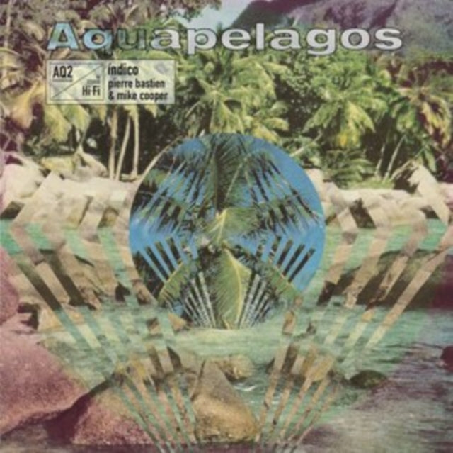 MIKE COOPER & PIERRE - AQUAPELAGOS VOL.2 INDICO - Vinyl Record