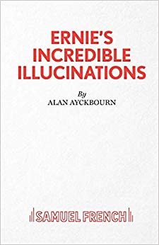 Alan Ayckbourn - Ernie's Incredible Illucinations - New Paperback