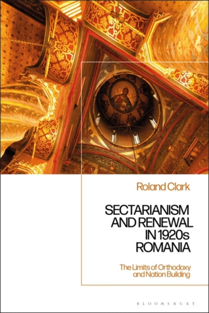 Dr.Roland Clark - Sectarianism and Renewal in 1920s Romania : The Limi