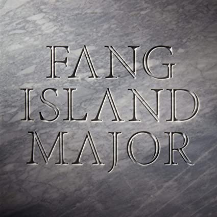 FANG ISLAND - MAJOR - CD