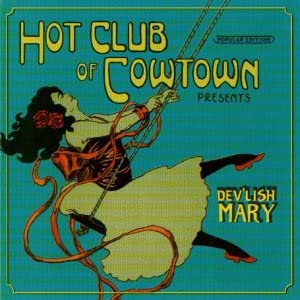 Hot Club Of Cowtown - Dev'lish Mary - CD