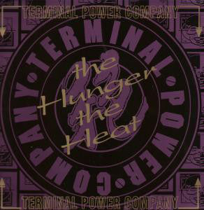 Terminal Power Compa - Hunger, The Heat - Used Vinyl Record 12"