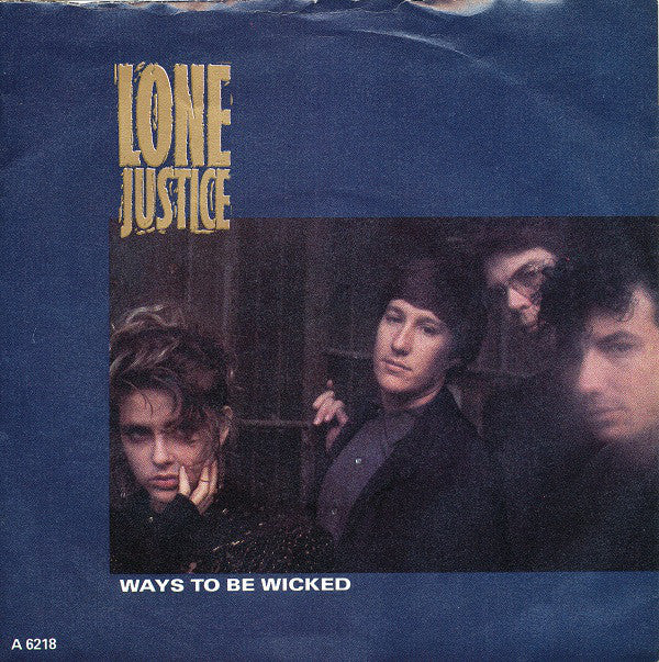Lone Justice - Ways To Be Wicked - Used Vinyl Record 7"