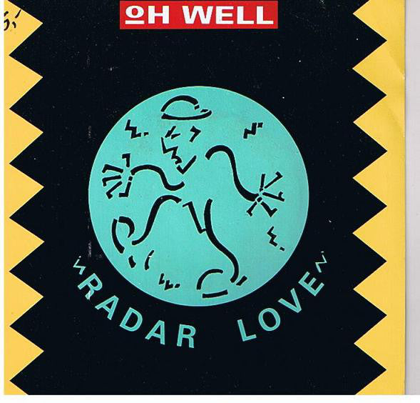 Oh Well - Radar Love - Used Vinyl Record 7"