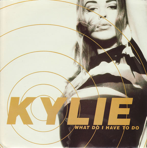 Kylie Minogue - What Do I Have To Do - Used Vinyl Record 7"
