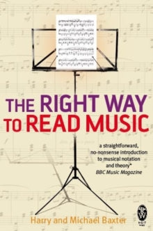 Michael Baxter - Right Way to Read Music : Learn the basics of music n