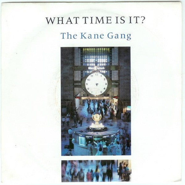 Kane Gang - What Time Is It? - Used Vinyl Record 7"