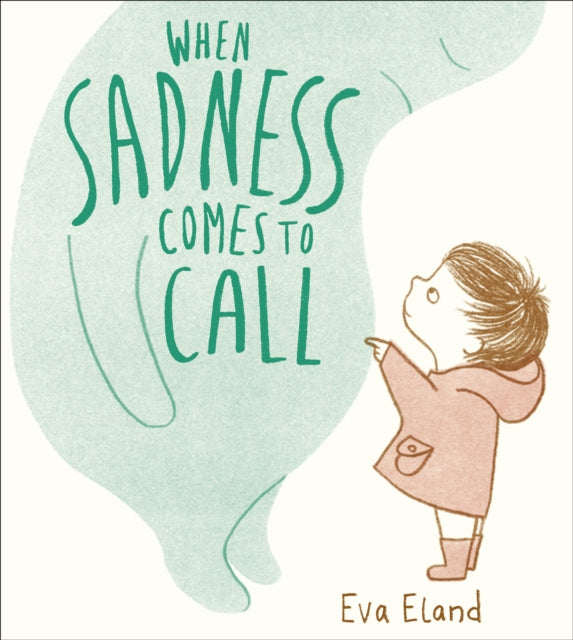 Eva Eland - When Sadness Comes to Call - Paperback
