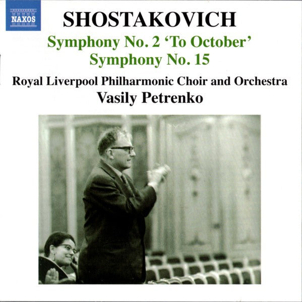 Dmitri Shostakovich - Symphony No. 2 'To October' / Symphony No. 15 -