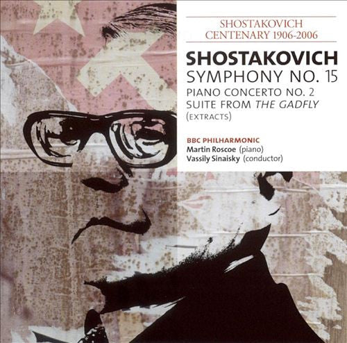 Dmitri Shostakovich - Symphony No. 15 / Piano Concerto No. 2 / Suite