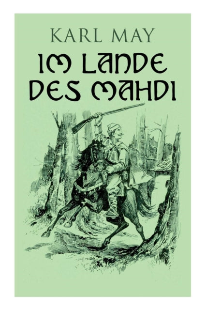 May - Im Lande des Mahdi Alle 3 B?nde - New paperback or softback