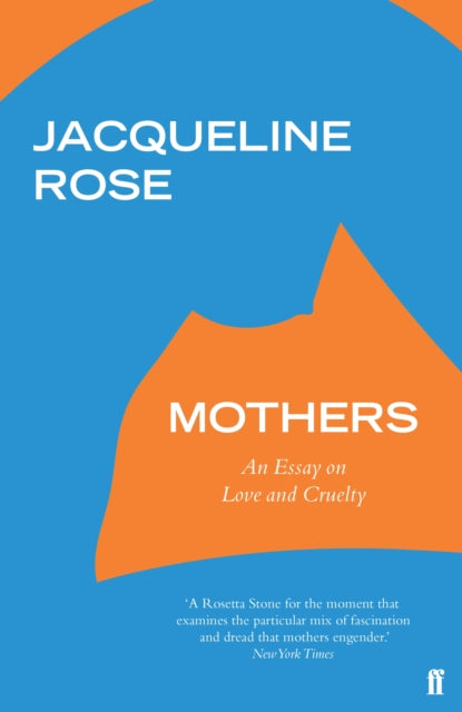 Jacqueline Rose - Mothers : An Essay on Love and Cruelty - Paperback
