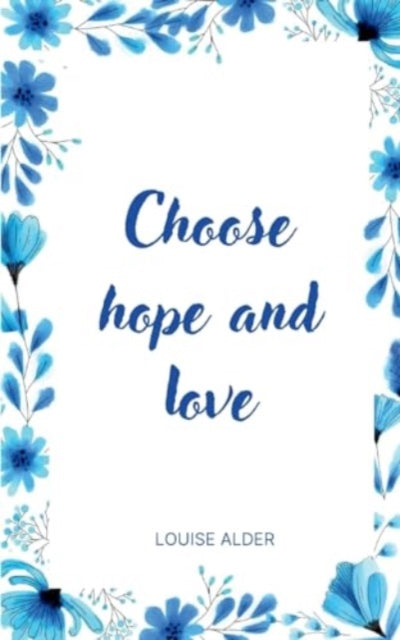 Alder - Choose hope and love - New paperback or softback