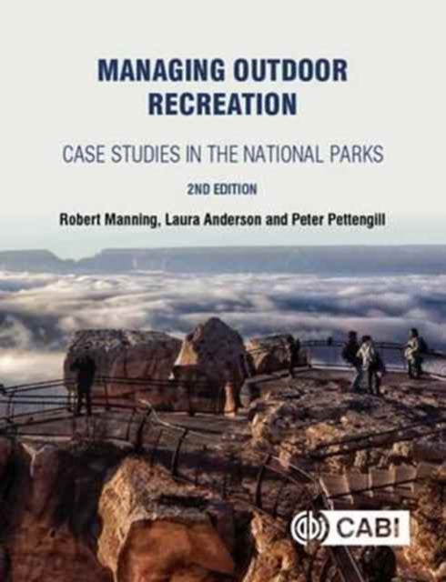 Peter Pettengill - Managing Outdoor Recreation : Case Studies in the N