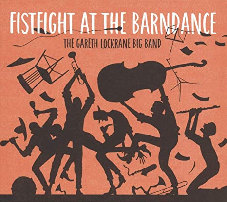 LOCKRANE GARETH BIG - FISTFIGHT AT THE BARN DANCE - Vinyl Record
