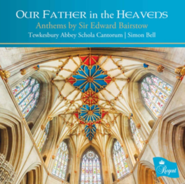 SIR EDWARD BAIRSTOW; - OUR FATHER IN THE HEAVENS - CD