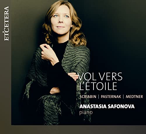 Vol Vers L'etoile - Scriabin, Pasternak, Medtner - CD