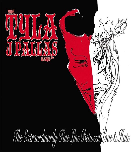 Tyla J. Pallas Band - Extraordinarily Fine Line Between Love & Hate -