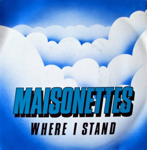Maisonettes - Where I Stand - Used Vinyl Record 7"