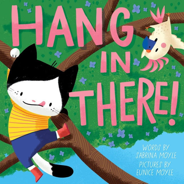Sabrina Moyle - Hang in There! (A Hello!Lucky Book) - Hardback