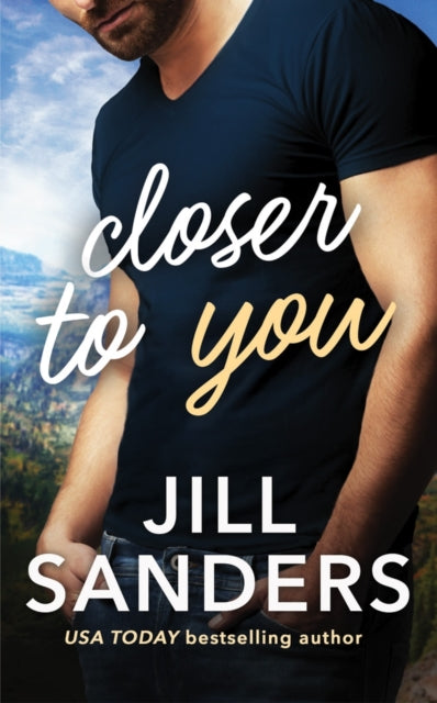 Jill Sanders - Closer to You : 1 - Paperback