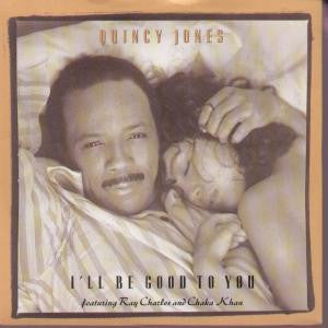 Quincy Jones - I'll Be Good To You - Used Vinyl Record 7"