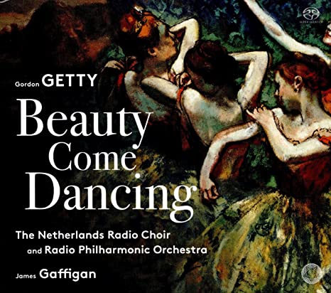 Netherlands Radio Ch - Gordon Getty: Beauty Come Dancing - CD