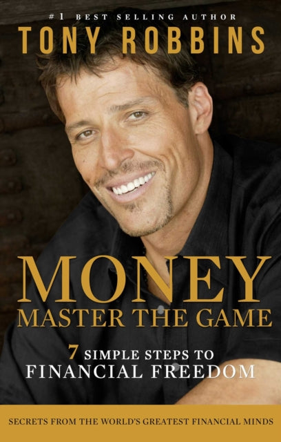 Tony Robbins - Money Master the Game : 7 Simple Steps to Financial Fre