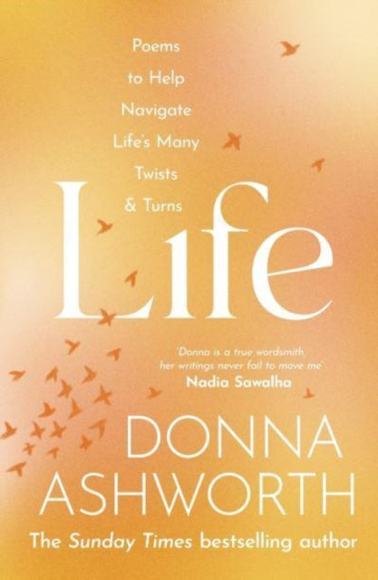 Donna Ashworth - Life : Poems to help navigate life's many twists